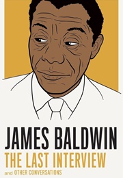 The Last Interview &amp; Other Conversations (James Baldwin)