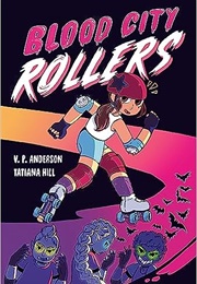 Blood City Rollers (V.P. Anderson)