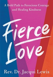 Fierce Love (Rev. Dr. Jacqui Lewis)