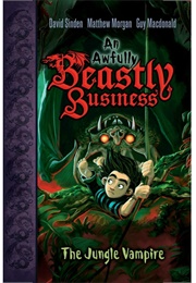 An Awfully Beastly Business - The Jungle Vampire (David Sinden, Matthew Morgan,  Guy MacDonald)