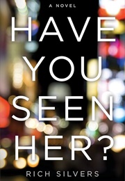 Have You Seen Her? (Rich Silvers)