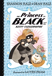 The Princess in Black and the Kitty Catastrophe (Shannon Hale, Dean Hale)