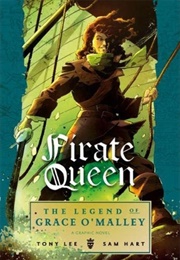 Pirate Queen: The Legend of Grace O&#39;Malley (Tony Lee)