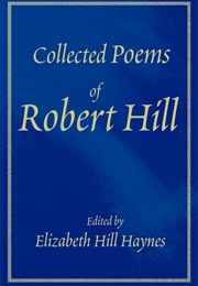 Collected Poems of Robert Hill (Hill, Robert)