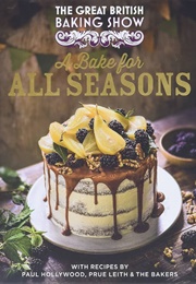 A Bake for All Seasons (The Great British Baking Show)