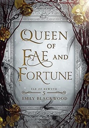 Queen of Fae and Fortune (Emily Blackwood)