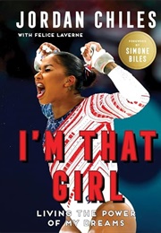 I&#39;m That Girl: Living the Power of My Dreams (Jordan Chiles)