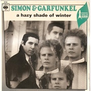 A Hazy Shade of Winter - Simon &amp; Garfunkel