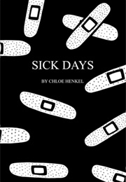 Sick Days (Chloe Henkel)