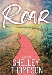 Roar (Shelley Thompson)