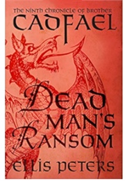 Dead Man&#39;s Ransom (The Chronicles of Brother Cadfael Book 9) (Peters, Ellis)