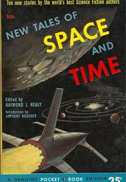 New Tales of Space and Time (Raymond J. Healy)