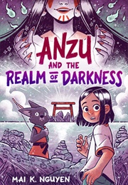 Anzu and the Realm of Darkness (Mai K. Nguyen)