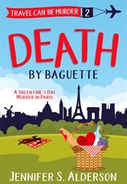 Death by Baguette (Jennifer S. Alderson)