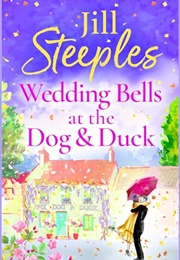 Wedding Bells at the Dog and Duck (Jill Steeples)