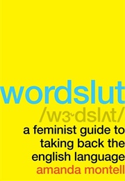 Word Slut (Amanda Montell)