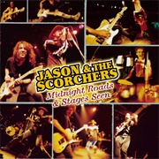 Jason &amp; the Scorchers - Midnight Roads and Stages Seen