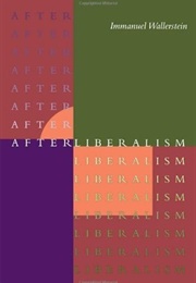 After Liberalism (Immanuel Wallerstein)