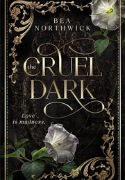 The Cruel Dark (Bea Northwick)