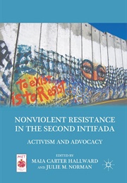 Nonviolent Resistance in the Second Intifada (Maia Carter Hallward)