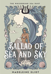 Ballad of Sea and Sky (Madeleine Eliot)