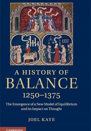 A History of Balance, 1250-1375 (Joel Kaye)