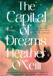 The Capital of Dreams (Heather O&#39;Neill)