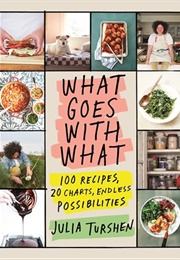 What Goes With What (Julia Turshen)