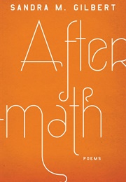 Aftermath: Poems (Gilbert, Sandra M.)