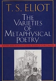 The Varieties of Metaphysical Poetry (T. S. Eliot)