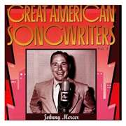 Johnny Mercer - Great American Songwriters, Vol. 2