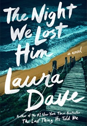 The Night We Lost Him (Laura Dave)