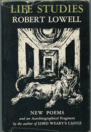 Life Studies (Lowell, Robert)