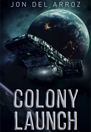 Colony Launch (Jon Del Arroz)