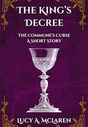 The King&#39;s Decree (Lucy A. McLaren)