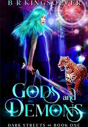 Gods and Demons (Dark Streets) (B.R. Kingsolver)