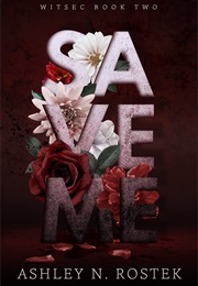 Save Me (Ashley N. Rostek)