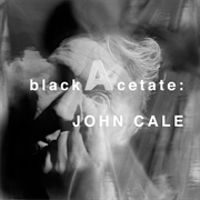 John Cale - Black Acetate