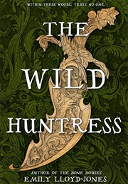 The Wild Huntress (Emily Lloyd-Jones)