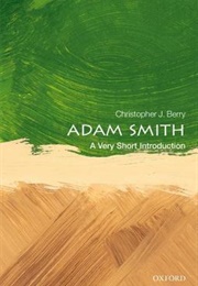 Adam Smith: A Very Short Introduction (Christopher J. Berry)