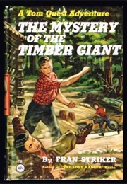 The Mystery of the Timber Giant (Fran Striker)