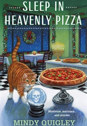 Sleep in Heavenly Pizza (Mindy Quigley)