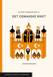 En Kort Introduksjon Til Det Osmanske Riket (Jan-Erik Smilden)