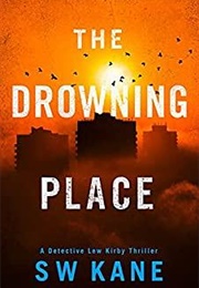 The Drowning Place (SW Kane)