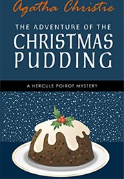 The Adventure of the Christmas Pudding: A Hercule Poirot Short Story (Hercule Poirot Series Book 33) (Christie, Agatha)