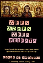 When Women Were Priests (Karen Jo Torjesen)