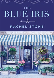 The Blue Iris (Rachel Stone)