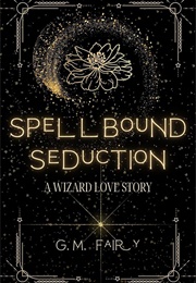 Spellbound Seduction (GM Fairy)