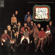 Child Is the Father to the Man (1968) - Blood, Sweat &amp; Tears