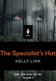 The Specialist&#39;s Hat (Kelly Link)